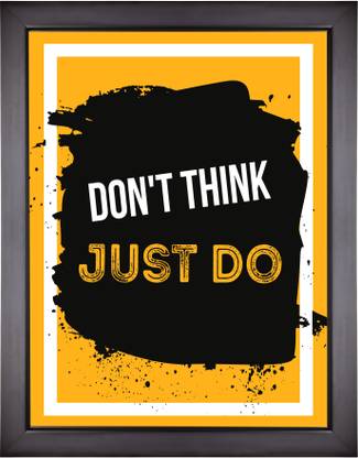 Motivational Posters For Room and Home Decor - Don`t think just do Paper Print