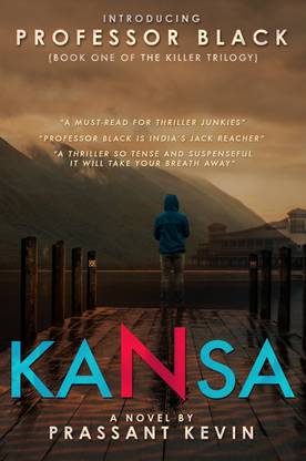 Kansa (Book 1 - The Killer Trilogy) The Professor Black Series