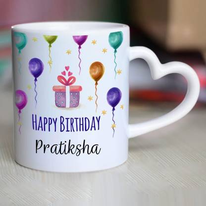 CHANAKYA Happy Birthday Pratiksha Heart Handle ceramic mug Ceramic Coffee Mug