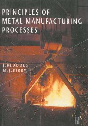 Principles of Metal Manufacturing Processes