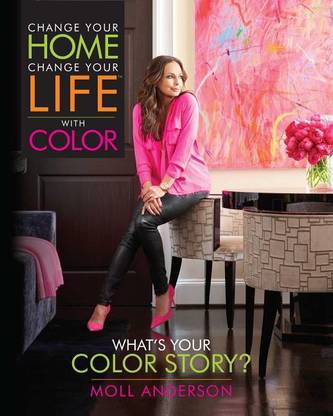 Change Your Home, Change Your Life with Color: Volume 2