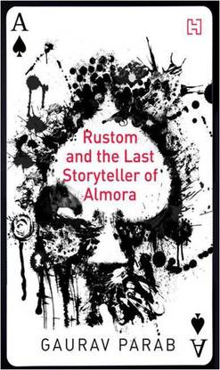 Rustom And The Last Storyteller Of Almora