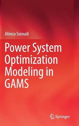 Power System Optimization Modeling in GAMS