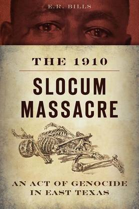 The 1910 Slocum Massacre