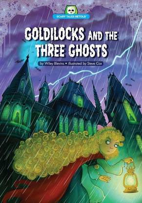 Goldilocks and Three Ghosts
