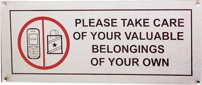 THW Stainless Steel Hanging & Self Adhesive PLEASE TAKE CARE OF YOUR VALUABLE BELONGINGS OF YOUR OWN (5"x12") Emergency Sign