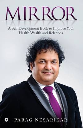 Mirror  - A Self Development Book to Improve Your Health Wealth and Relations