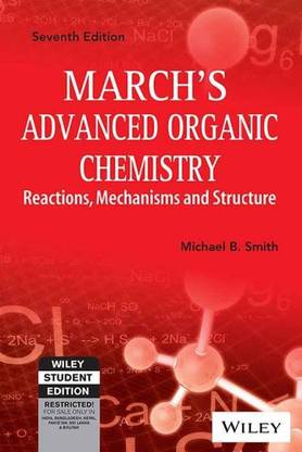 March'S Advanced Organic Chemistry : Reactions, Mechanisms, And Structure