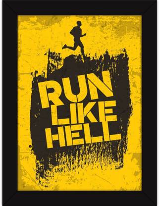 PW Workout s For Gym Inspiration - Motivational Quotes - Run Like Hell - Wall Poster 13*19 inches Matte Finish Paper Print