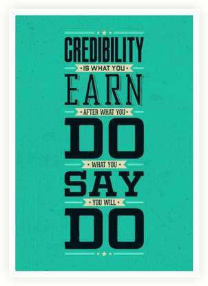 ATH Credibility Is What You Earn Wall Poster 13*19 inches Matte Finish Paper Print