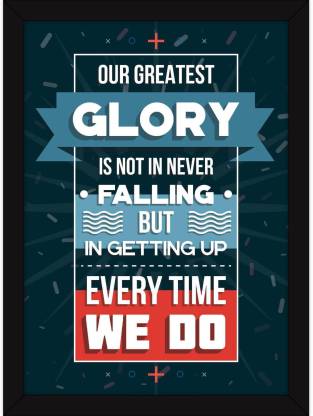 PW Motivational Quotes For Office And Wall Decor - Inspirational - Greatest Glory Wall Poster 13*19 inches Matte Finish Paper Print