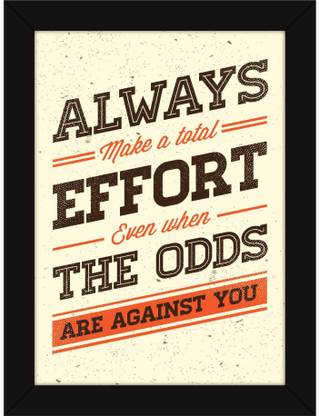 ASD Best Motivational Inspirational Success Attitude Quotes on Life - Make Effort Against Odds Wall Poster 13*19 inches Matte Finish Paper Print