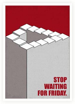 PW Stop Waiting For Friday Inspirational Quotes Wall Poster 13*19 inches Matte Finish Paper Print