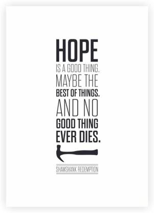 PL Hope is a good thing Shawshank Redemption Movies Quotes Wall Poster 13*19 inches Matte Finish Paper Print