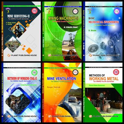 Polytechnic Mining Books Pack Of 6, Mine Surveying-Ii, Mining Machinery-Ii, Basic Mechanical Engineering, Methods Of Working Coal-Ii, Mine Ventilation, Methods Of Working Metal, ( As-Per C-16 Ts)