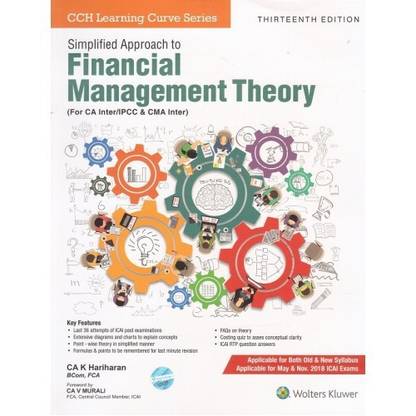 Wolters Kluwer's Simplified Approach to Financial Management Theory For CA/IPCC/ & CMA Inter Applicable For Both Old & New Syllabus For May & Nov. 2018 ICAI Exams By CA K Hariharan