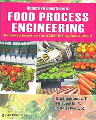 Objective Questions In Food Process Engineering (Prepared Based On The ASRB-NET Syllabus 2013)