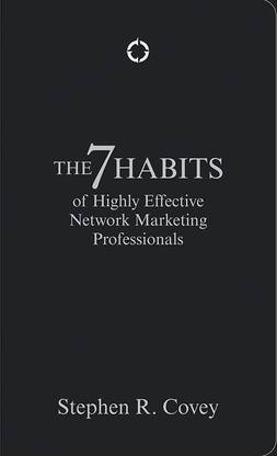 The 7 Habits of Highly Effective Network Marketing Professionals