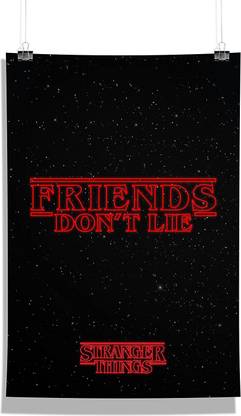 Stranger Things Poster of Friends don't lie | Wall Decor for Home & Office Photographic Paper