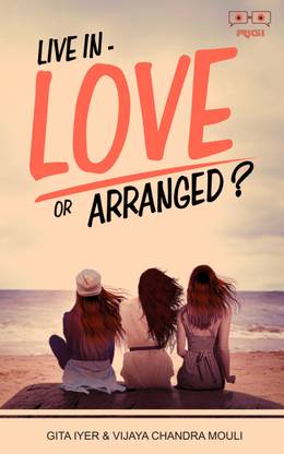 LIVE IN - LOVE OR ARRANGED ?