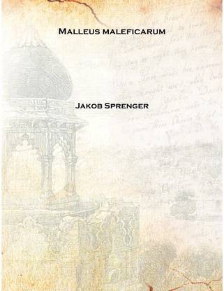 Malleus maleficarum 1519 [Hardcover]