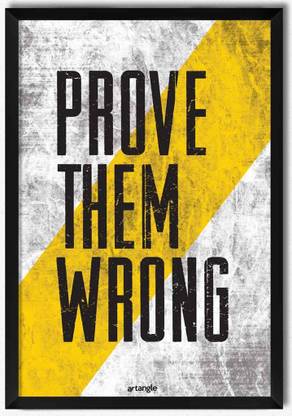 Prove Them Wrong Framed Poster Paper Print