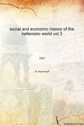 social and economic history of the hellenistic world vol.3 1941 [Hardcover]