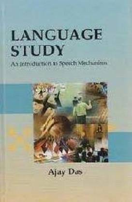Language Study : An Introduction to Speech Mechanism