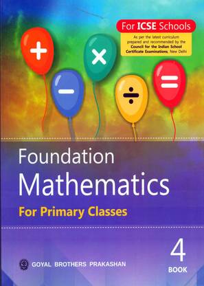 ICSE Foundation Mathematics For Primary Classes Class - 4