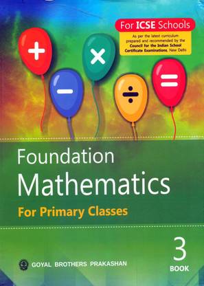 ICSE Foundation Mathematics For Primary Classes Class - 3