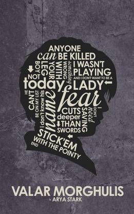 Valar Morghulis - Arya Stark Poster - Game of Thrones Poster - Posters for Home & Office Fine Art Print