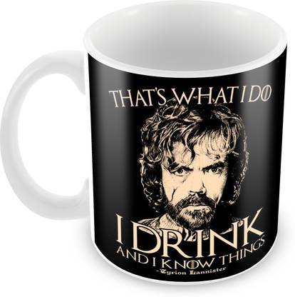 CREATIVE Game Of Thrones - Tyrion Lannister - I Drink And I Know Things Ceramic Coffee Mug