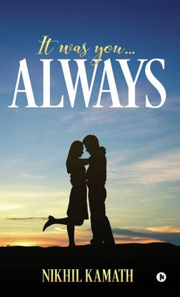 It Was You...Always