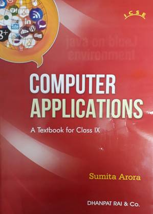 ICSE COMPUTER APPLICATIONS A TEXTBOOK FOR CLASS IX