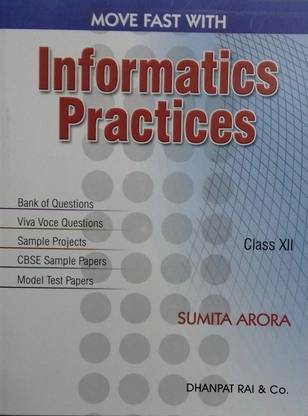 Move Fast With Informatics Practices: A Textbook (Class - 12)