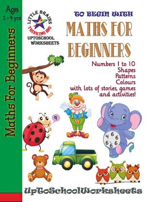 Maths for Beginners: Numbers 1 to 10, Shapes, Patterns and Colours  - Maths for Nursery Kids