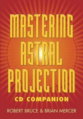 Mastering Astral Projection CD Companion