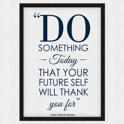 KAARTI Do something today - Sean Patrick Flanery Quote Mini Glass Frame Paper Print