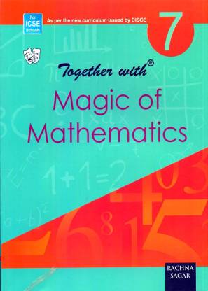 Together With ICSE Magic Of Mathematics Class - 7