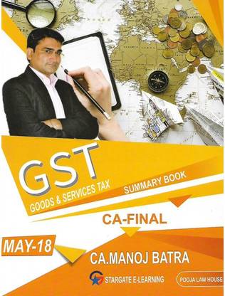 IDT GST Summary Book For CA Final By MANOJ BATRA Applicable For May 2018 Exams