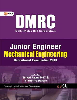 DMRC 2019 : Junior Engineer Mechanical Engineering Guide  - Includes Solved Paper 2017 & 3 Practice Papers 11 Edition