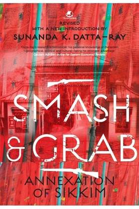 Smash & Grab  - Annexation of Sikkim