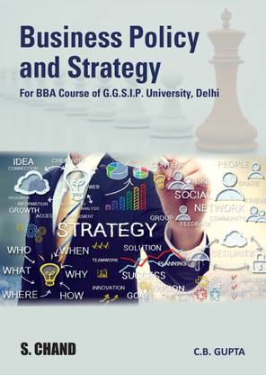 Business Policy and Strategy  - For BBA Course of G.G.S.I.P. University, Delhi First Edition