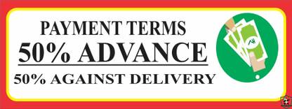 Green Panda Payment terms:- 50% Advance & 50% against Delivery Emergency Sign