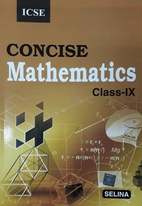 ICSE CONCISE MATHEMATICS CLASS IX