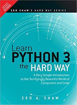 Learn Python 3 The Hard Way [paperback] Zed A.Shaw [Jan 01, 2017] …