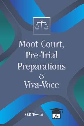 Moot Court, Pre-Trial, Preparation & Vice-Voce