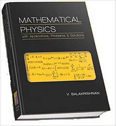 Mathematical Physics with Applications, Problems and Solutions  - With Applications, Problems and Solutions