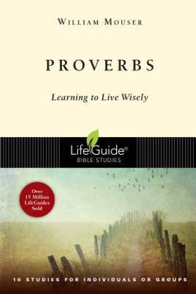 Proverbs  - Learning to Live Wisely