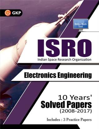 ISRO Electronics Engineering Previous Years' Solved Papers (2008-2018)  - Includes 3 Practice Papers 2 Edition